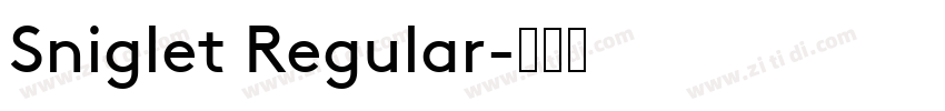 Sniglet Regular字体转换